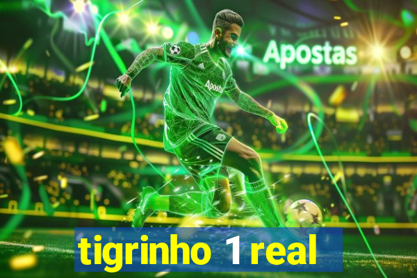 tigrinho 1 real